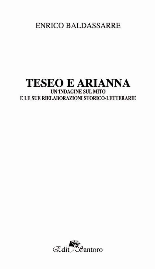 Teseo e Arianna. Un'indagine sul mito e le sue rielaborazioni storico-letterarie