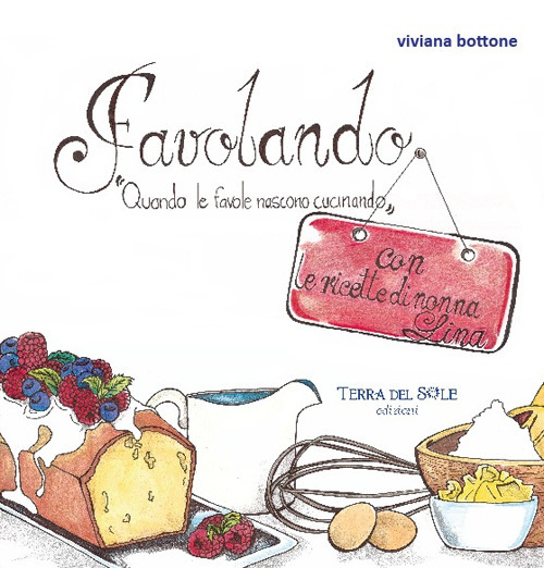 Favolando. «Quando le favole nascono cucinando»