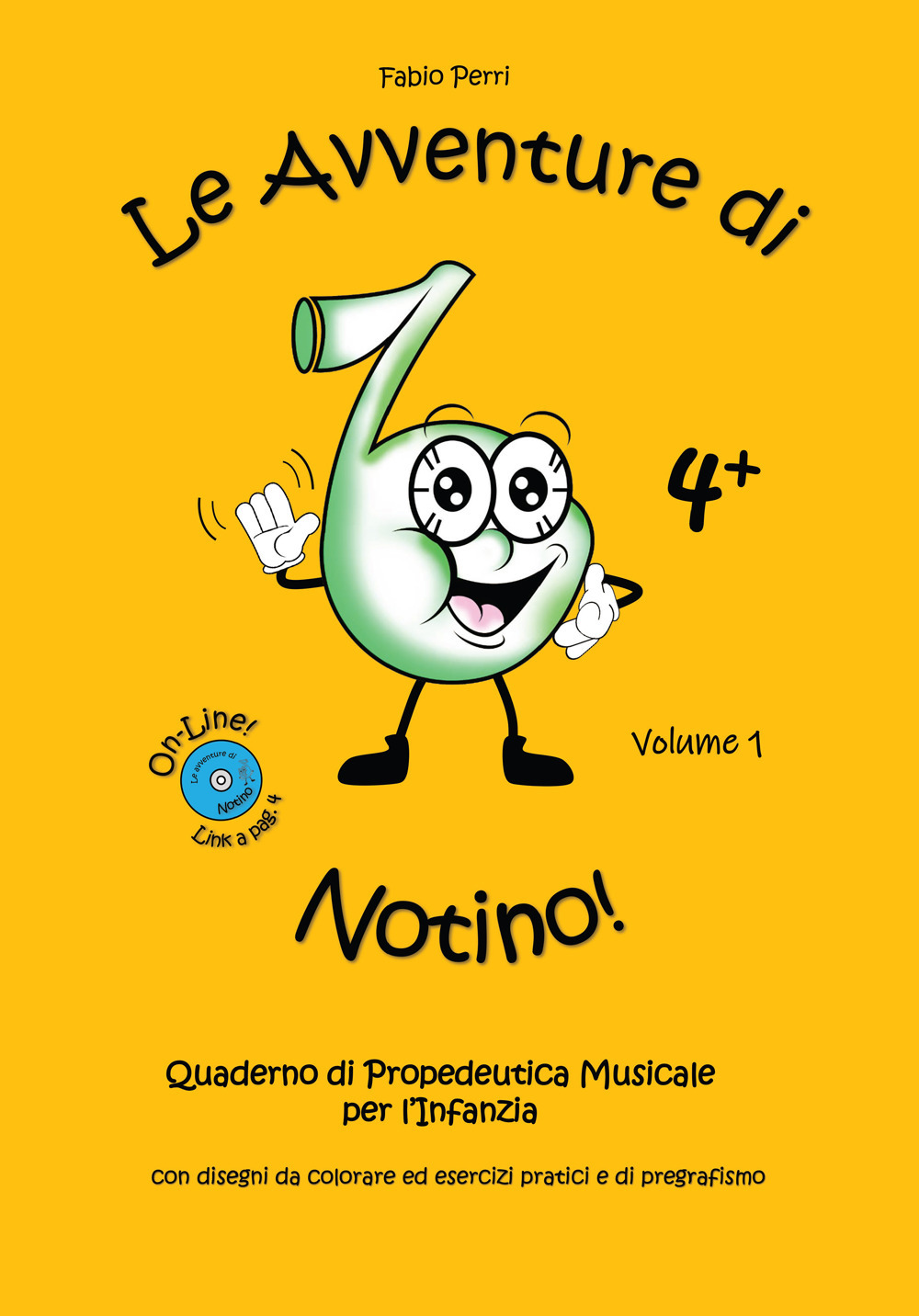 Le avventure di Notino. Quaderno di propedeutica musicale per l'infanzia