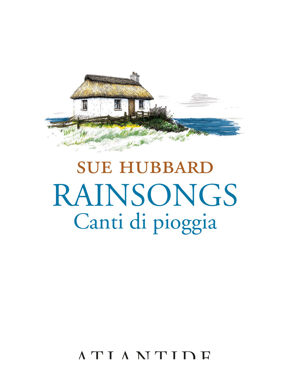 Rainsongs. Canti di pioggia. Ediz. integrale