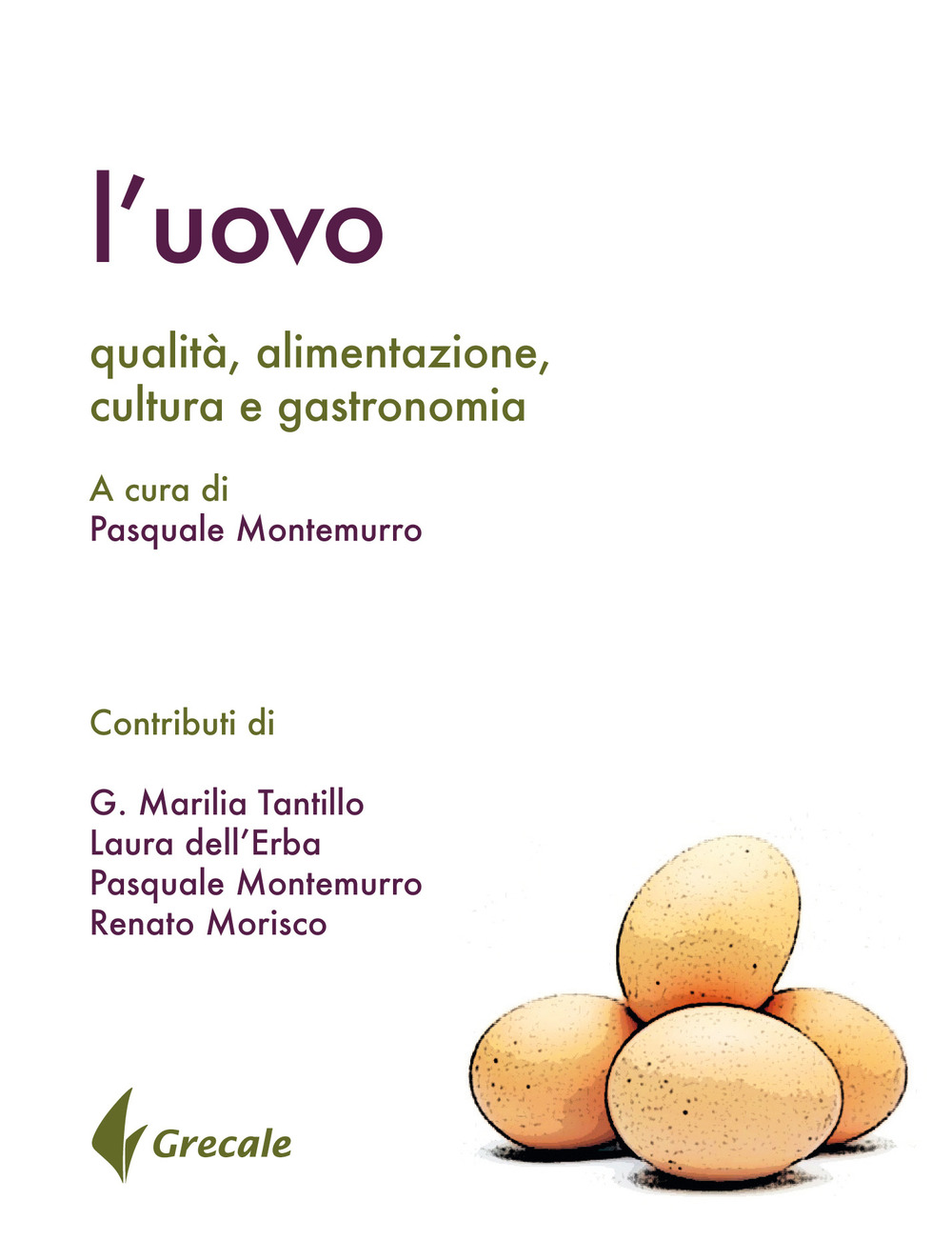 L'uovo. Qualità, alimentazione, cultura gastronomia