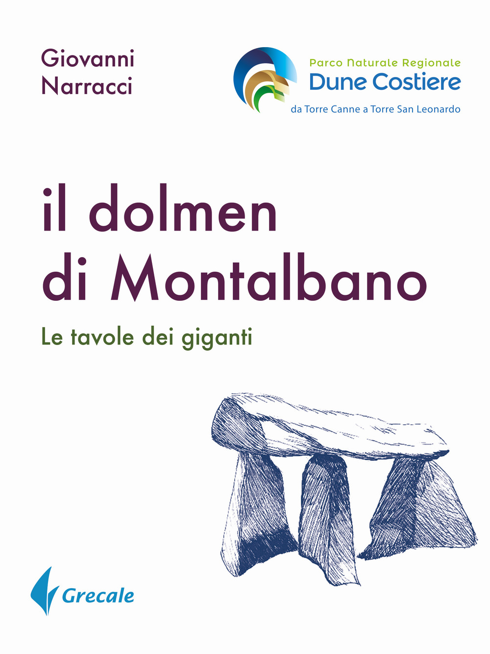 Il dolmen di Montalbano. Le tavole dei giganti