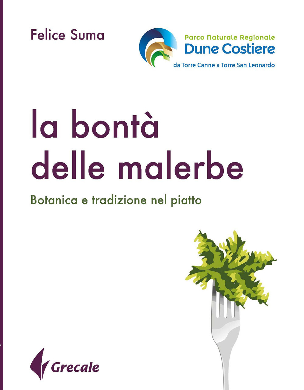 La bontà delle malerbe. Botanica e tradizione nel piatto