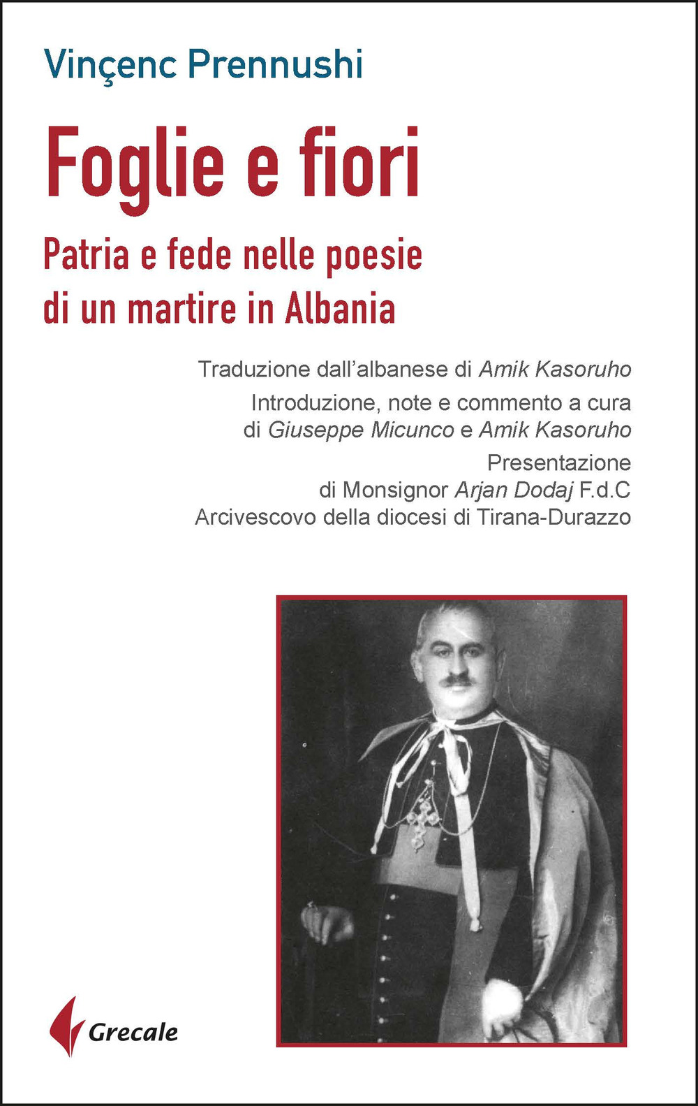 Foglie e fiori. Patria e fede nelle poesie di un martire in Albania