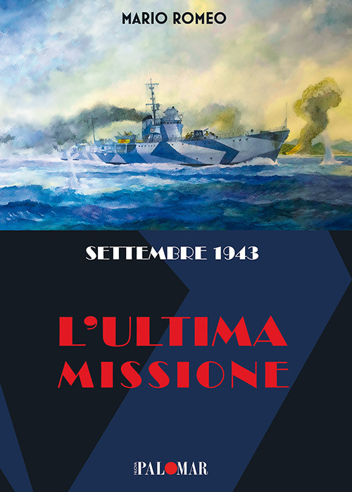 Settembre 1943. L'ultima missione