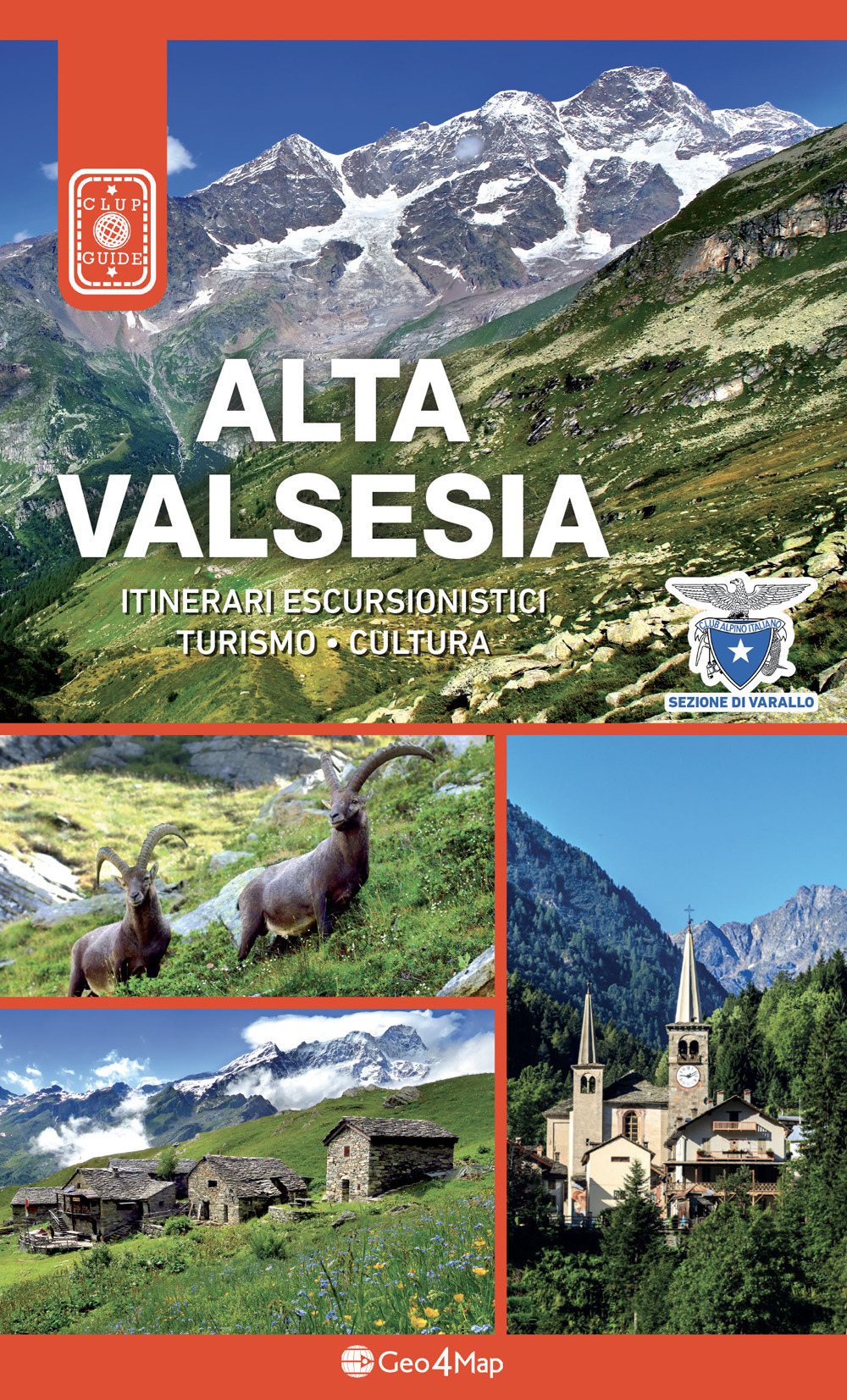 Alta Valsesia. Itinerari escursionistici, turismo, cultura