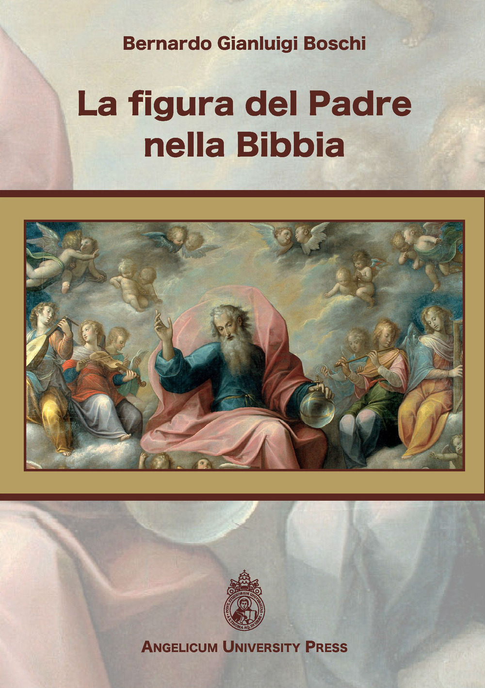 La figura del Padre nella Bibbia. Ediz. integrale