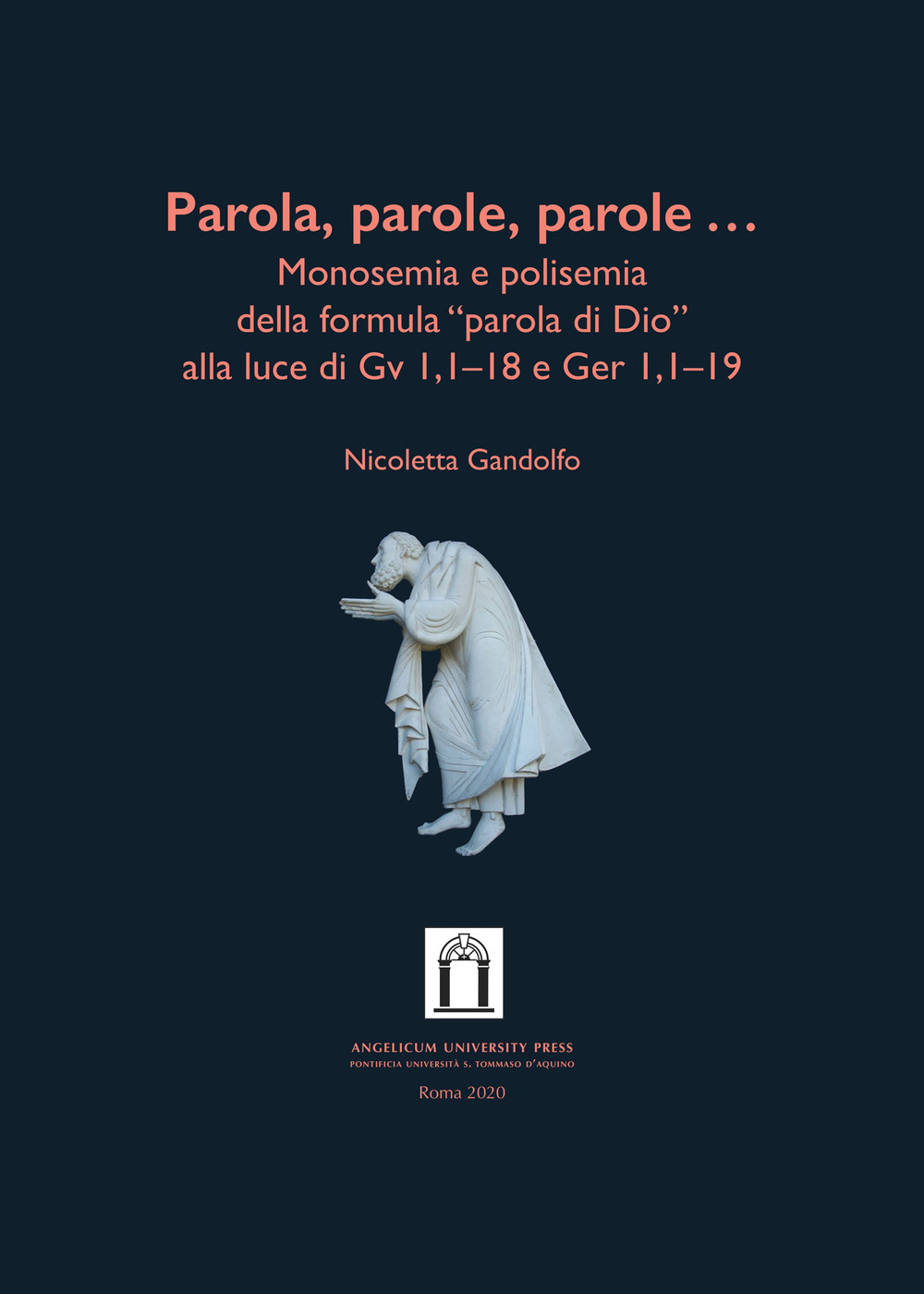 Parola, parole, parole .... Monosemia e polisemia della formula «parola di Dio» alla luce di Gv 1,1-18 e Ger 1,1-19. Ediz. integrale