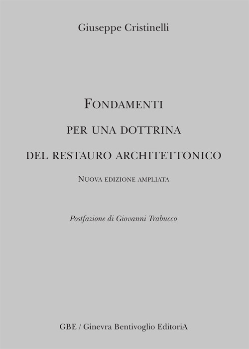 Fondamenti per una dottrina del restauro architettonico