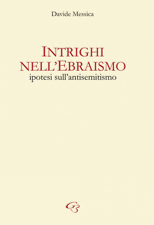 Intrighi nell'ebraismo. Ipotesi sull'antisemitismo