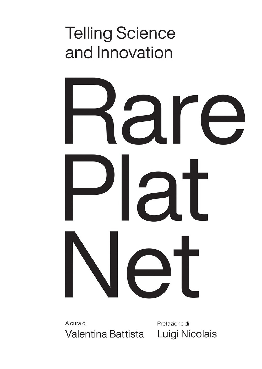 Telling science and Innovation. Rare plat net