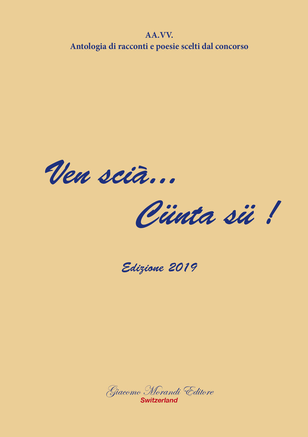 Ven scià... Cünta sü