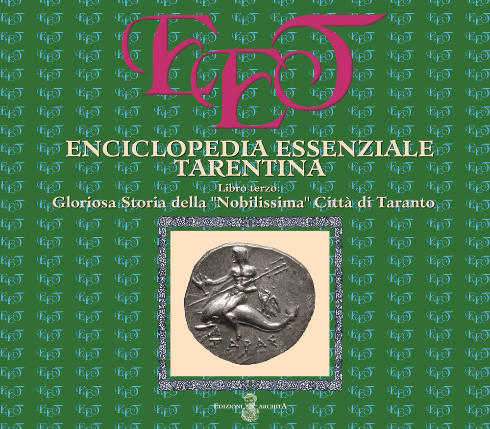 Enciclopedia essenziale tarentina. Vol. 3: Gloriosa Storia della 