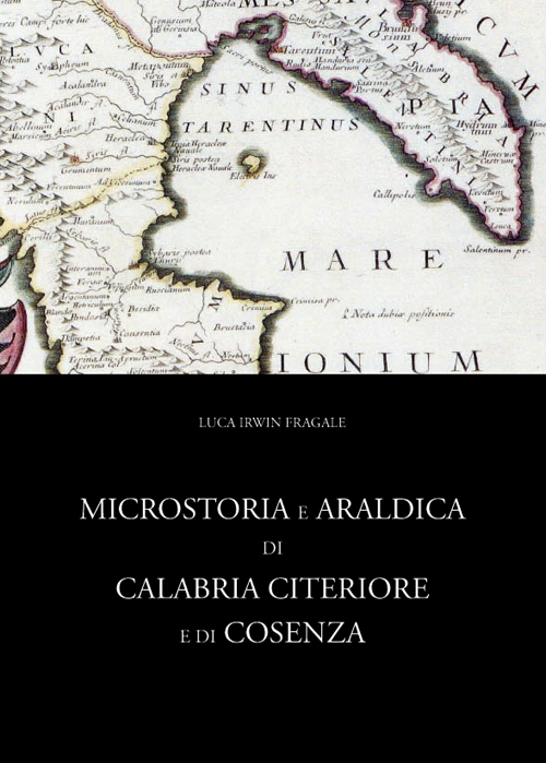 Microstoria e araldica di calabria Citeriore e di Cosenza