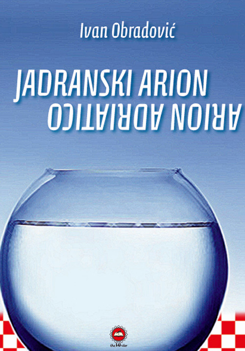 Jadranski arion arion adriatico. Ediz. croata e italiana