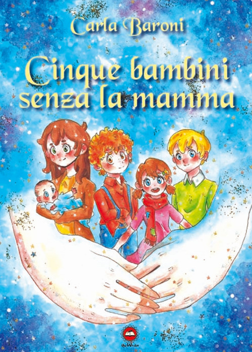 Cinque bambini senza la mamma