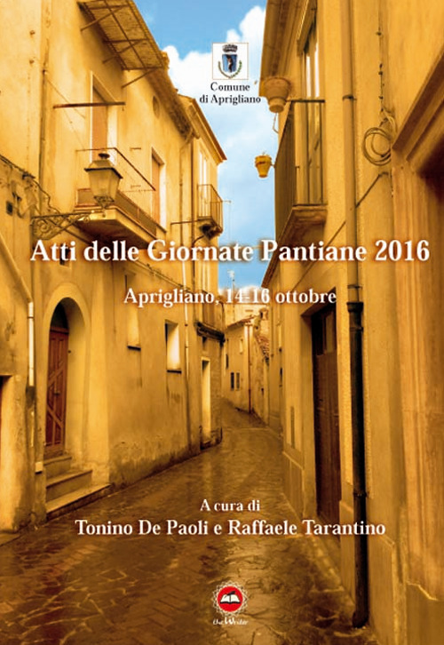 Atti delle giornate pantiane 2016 (Aprigliano, 14-16 ottobre)