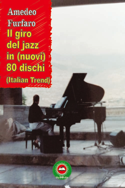 Il giro del jazz in (nuovi) 80 dischi