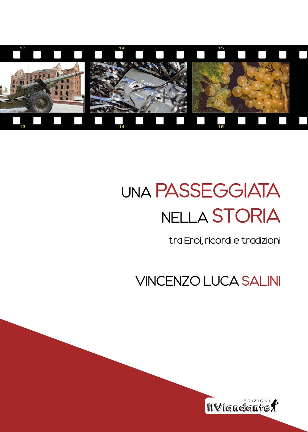 Una passeggiata nella storia tra eroi, ricordi e tradizioni