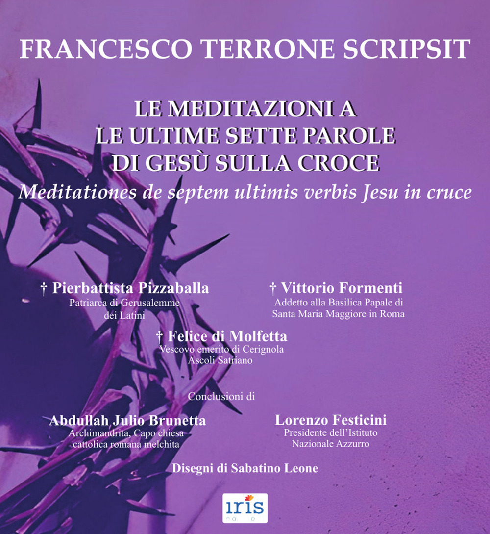 Le meditazioni a le ultime sette parole di Gesù sulla croce-Meditationes de septem ultimis verbis Jesu in cruce