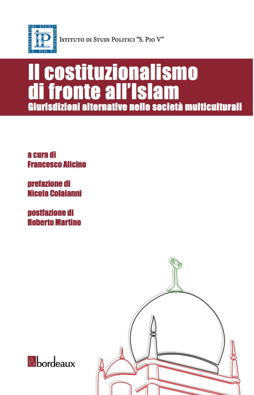 Il costituzionalismo di fronte all'Islam. Giurisdizioni alternative nelle società multiculturali