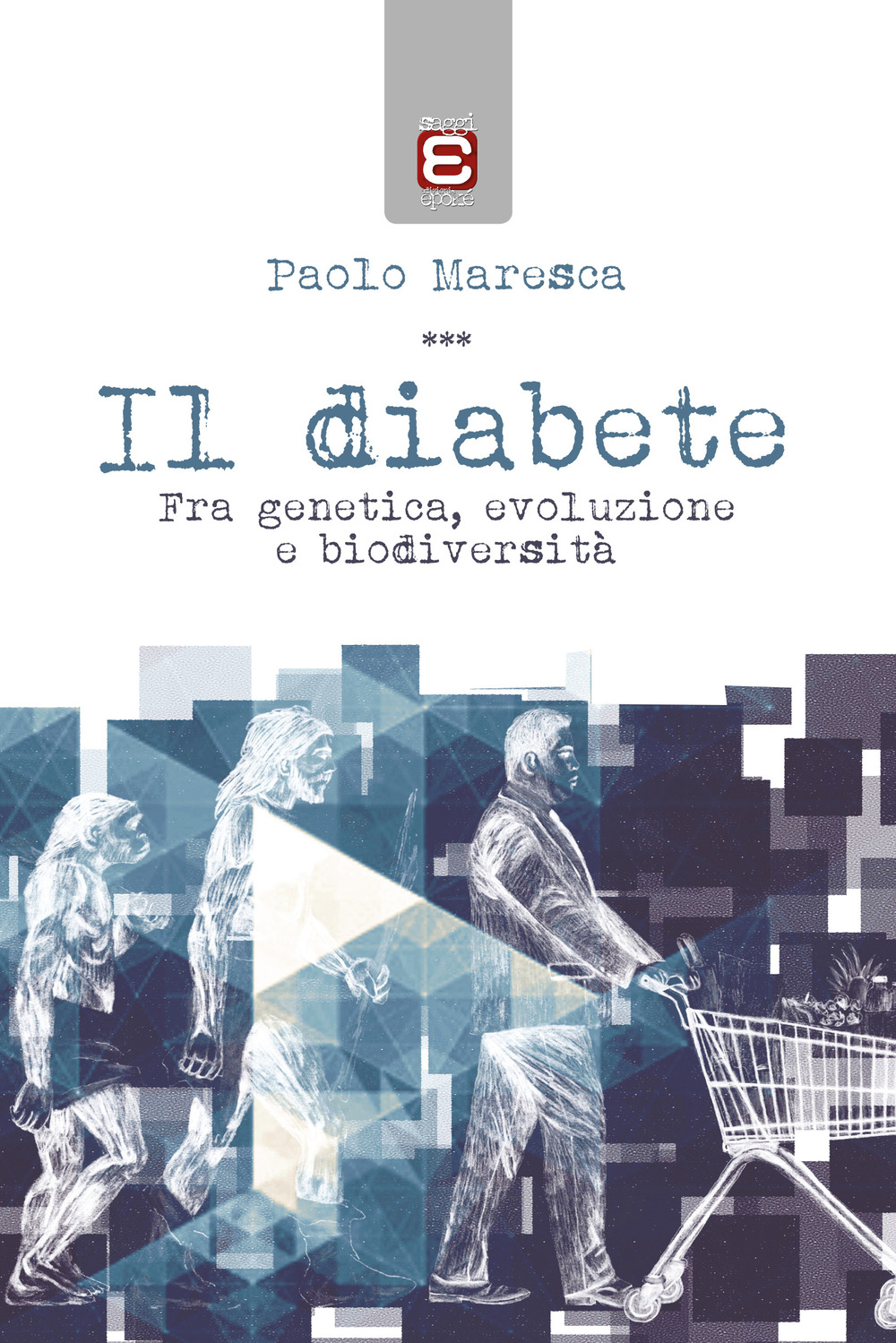 Il diabete. Fra genetica, evoluzione e biodiversità