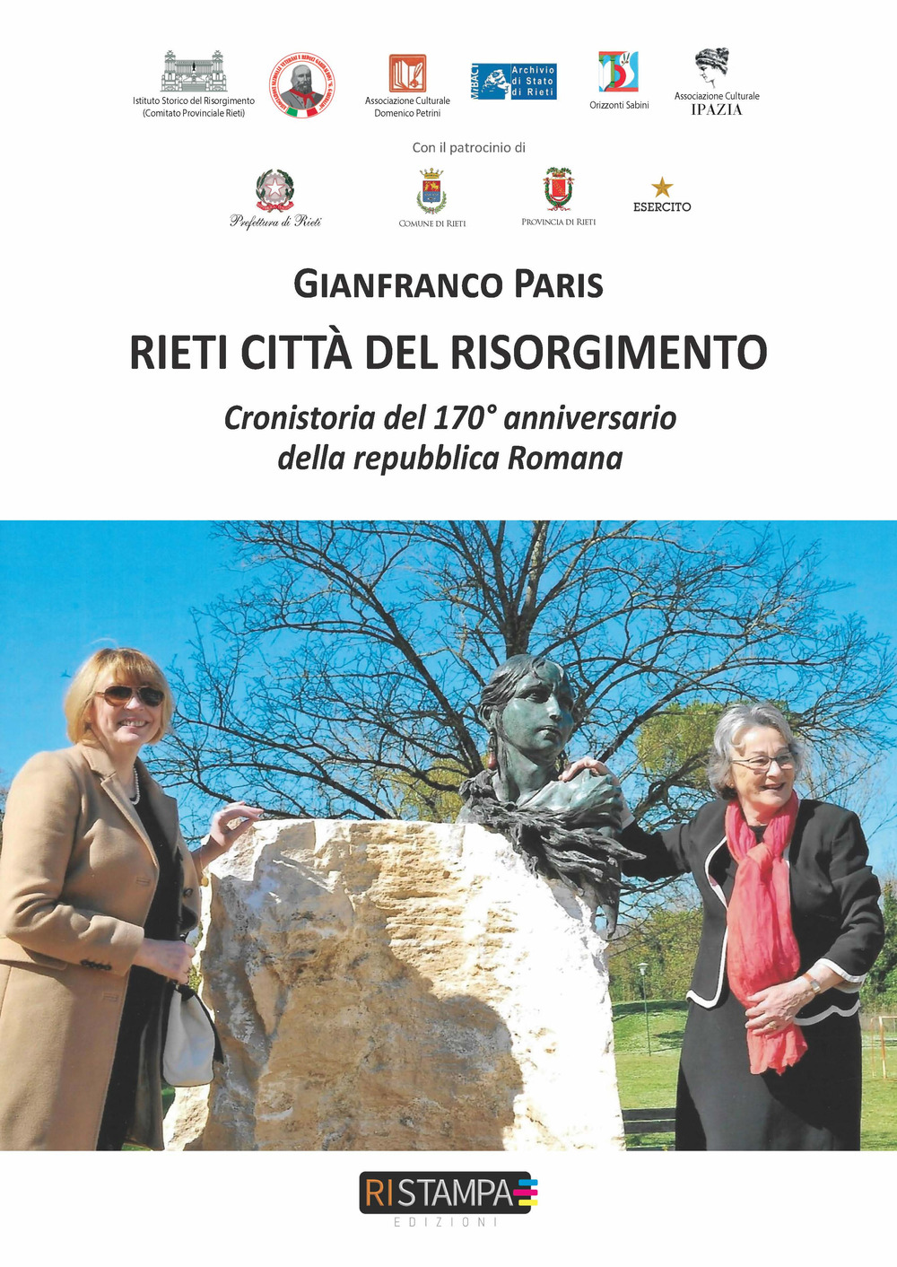 Rieti città del Risorgimento. Cronistoria del 170° anniversario della Repubblica Romana