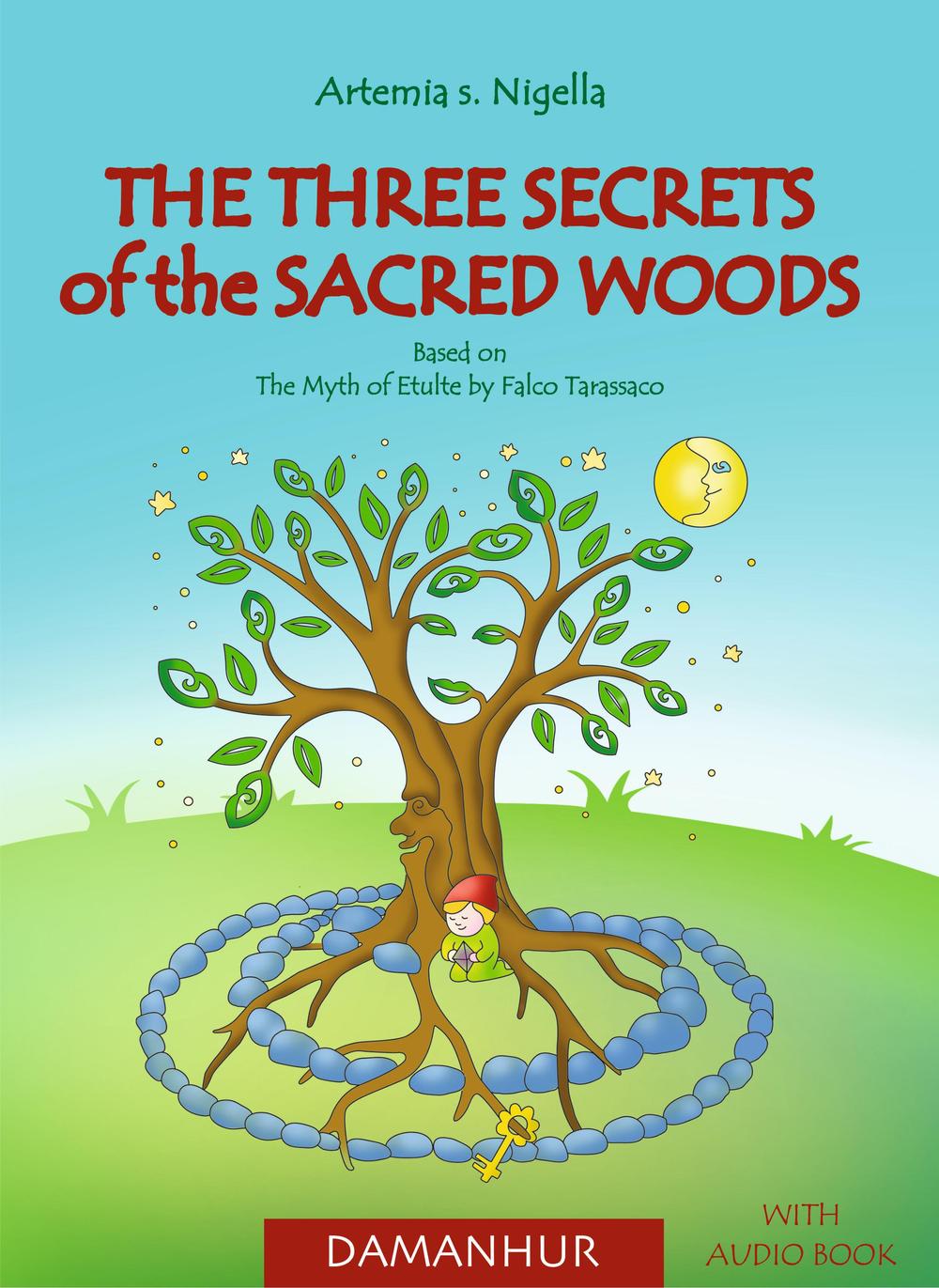 The three secrets of the sacred woods. Based on the Myth of Etulte by Falco Tarassaco