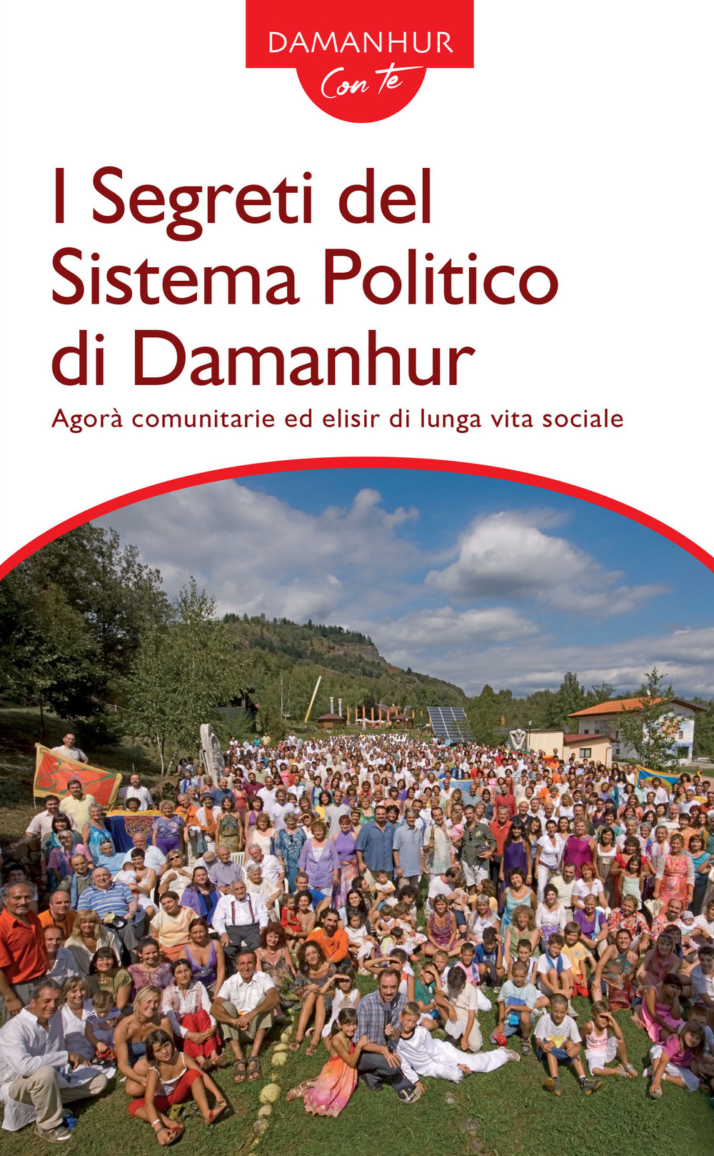 I segreti del sistema politico di Damanhur. Agorà comunitarie ed elisir di lunga vita sociale