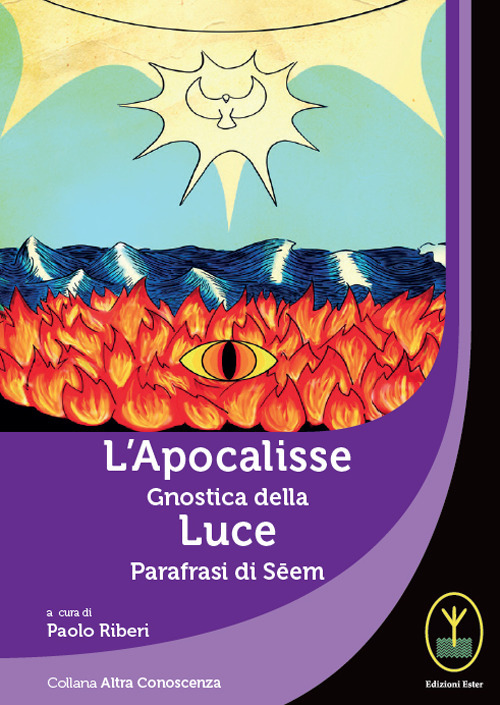 L'Apocalisse gnostica della Luce. Parafrasi di Seem