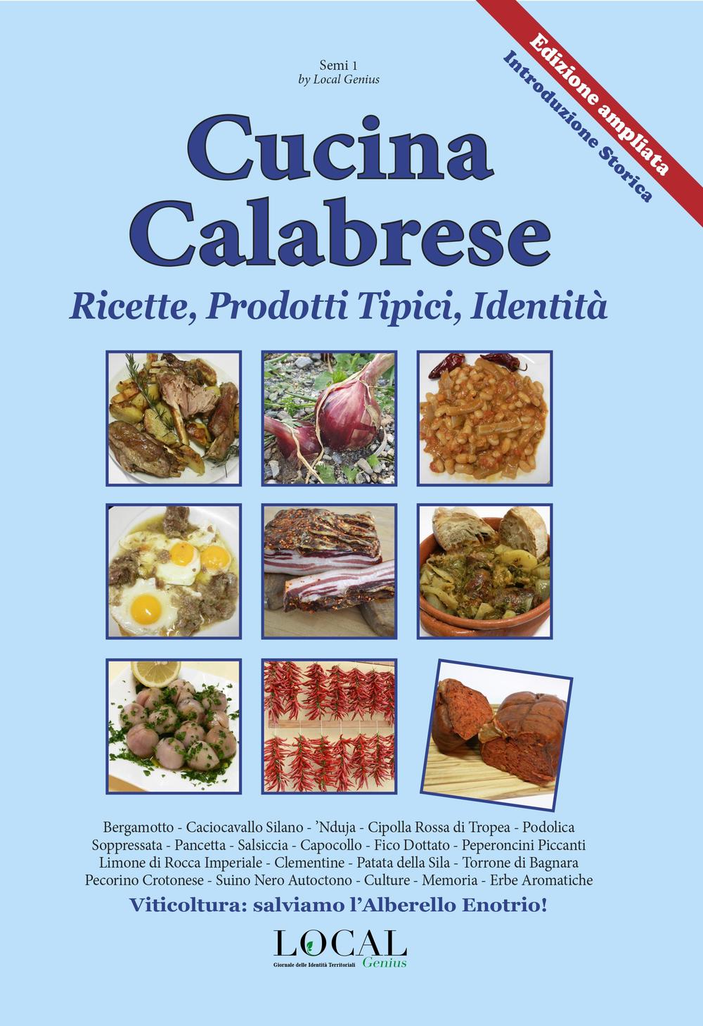 Cucina calabrese. Ricette, prodotti tipici, identità