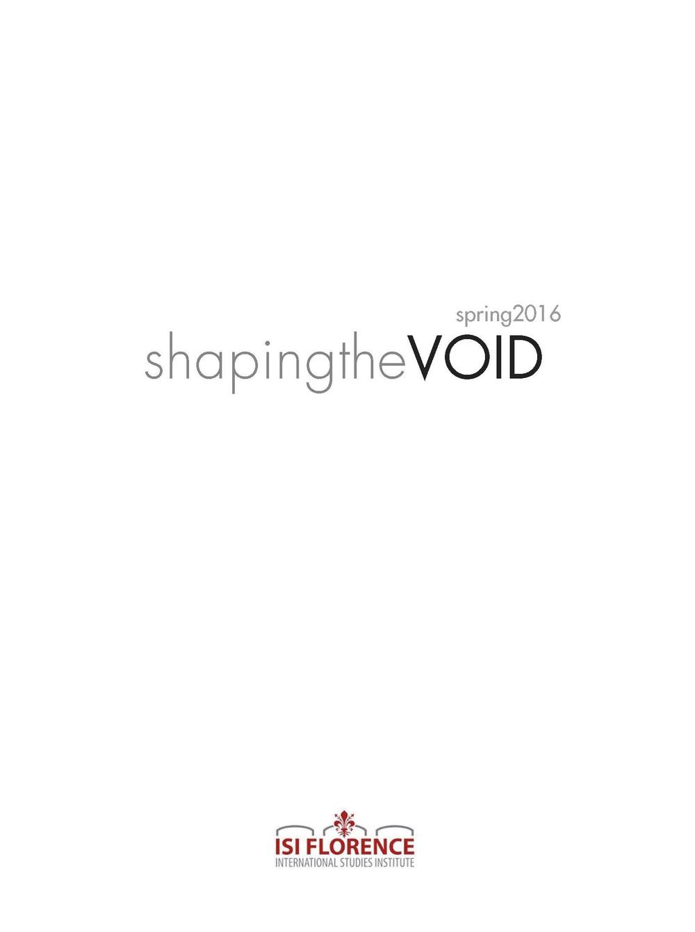 Shaping the VOID. Spring 2016