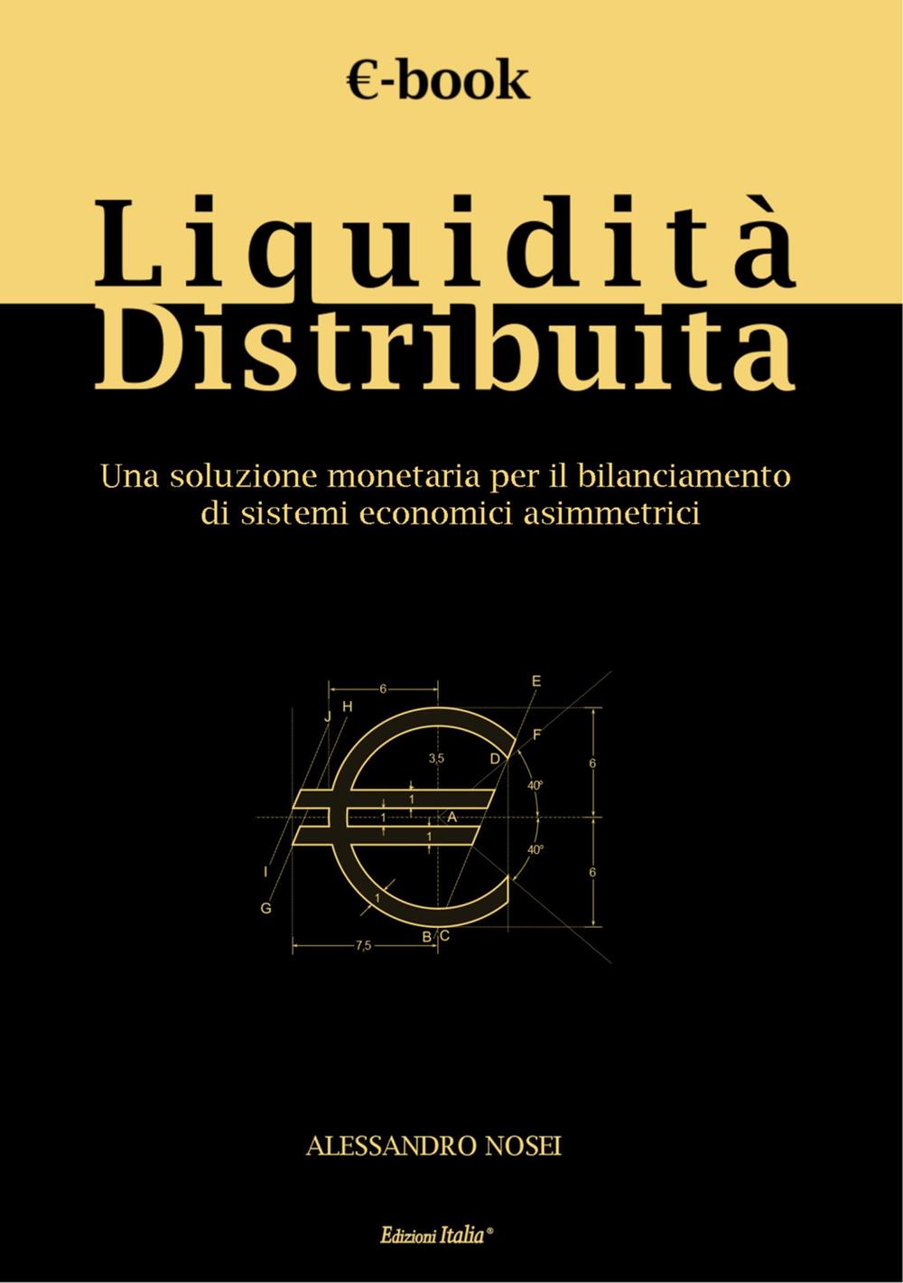 Liquidità distribuita. Una soluzione monetaria per il bilanciamento di sistemi economici asimmetrici