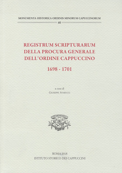 Registrum scripturarum della procura generale dell'Ordine Cappuccino 1698-1701