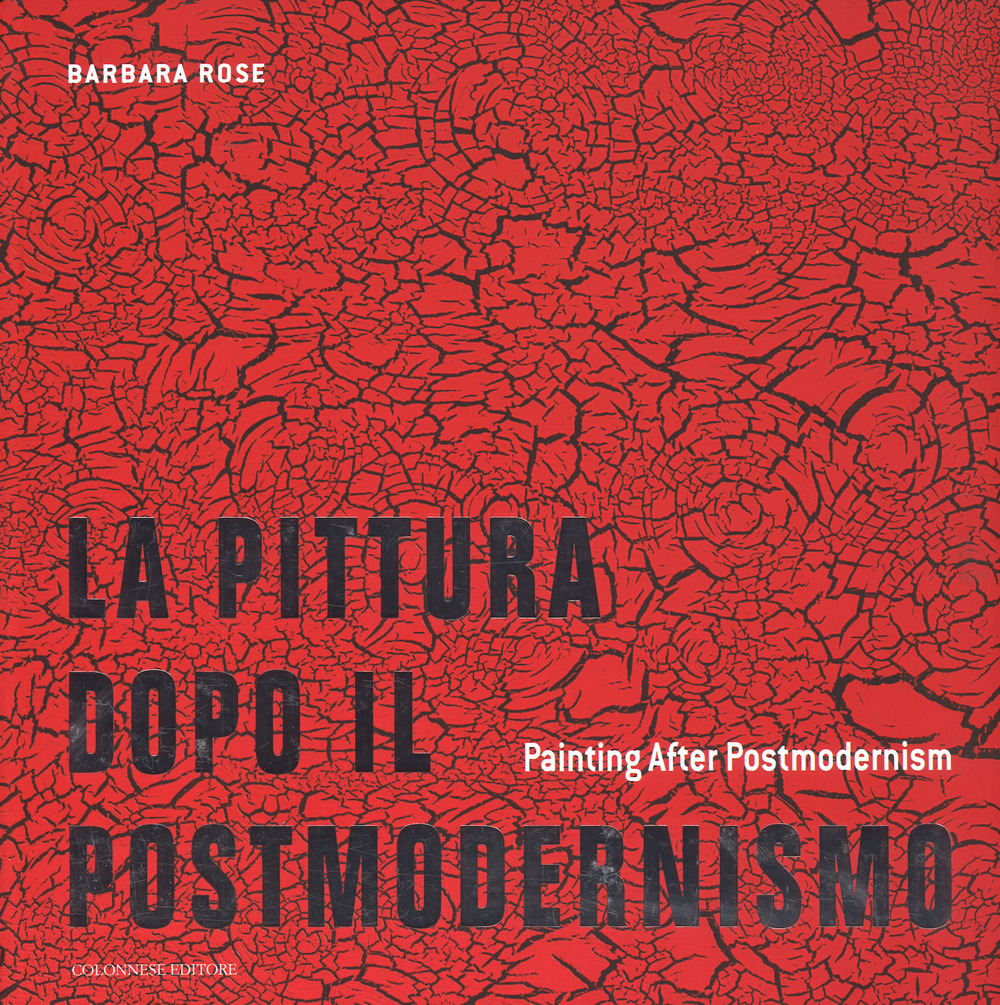 La pittura dopo il postmodernismo-Painting after postmodernism. Ediz. a colori