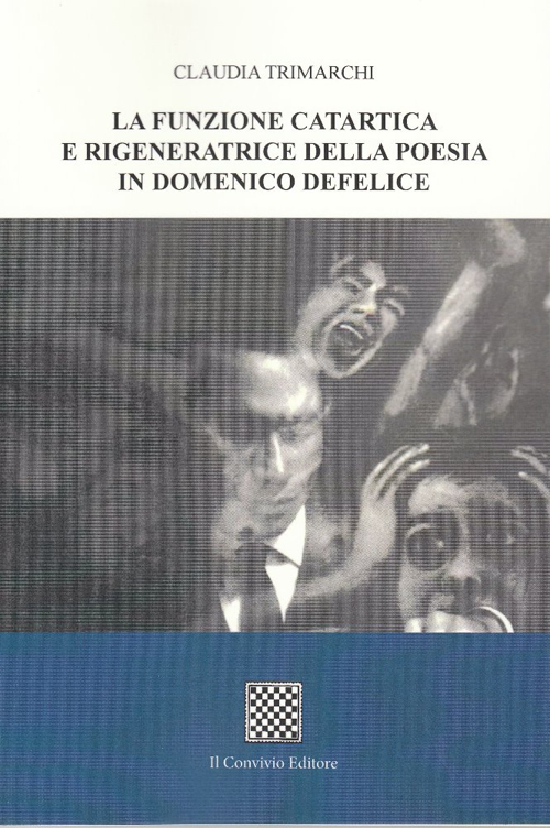 La funzione catartica e rigeneratrice della poesia in Domenico Defelice