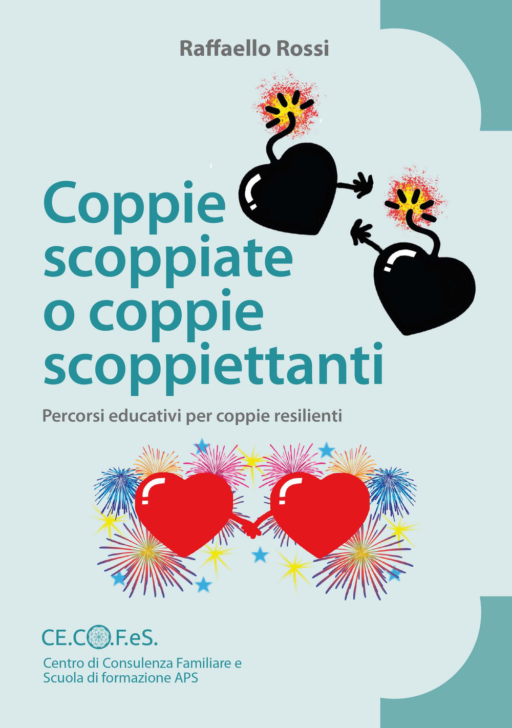 Coppie scoppiate o coppie scoppiettanti. Percorsi educativi per coppie resilienti