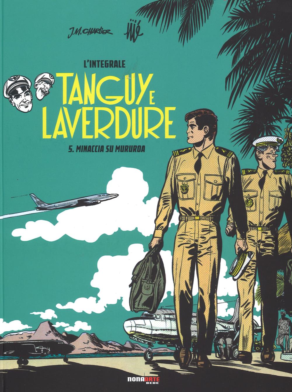 Minaccia su Mururoa. Tanguy e Laverdure. L'integrale. Vol. 5