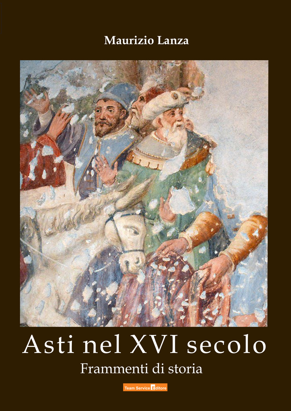 Asti nel XVI secolo. Frammenti di storia