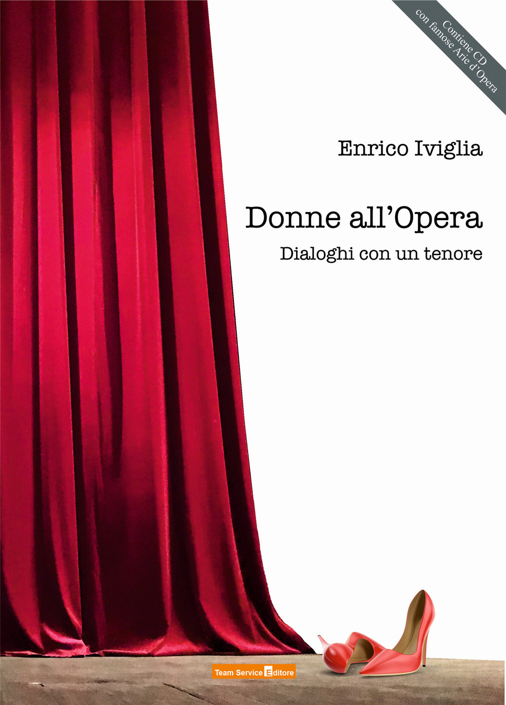 Donne all'Opera. Dialoghi con un tenore. Con CD-Audio