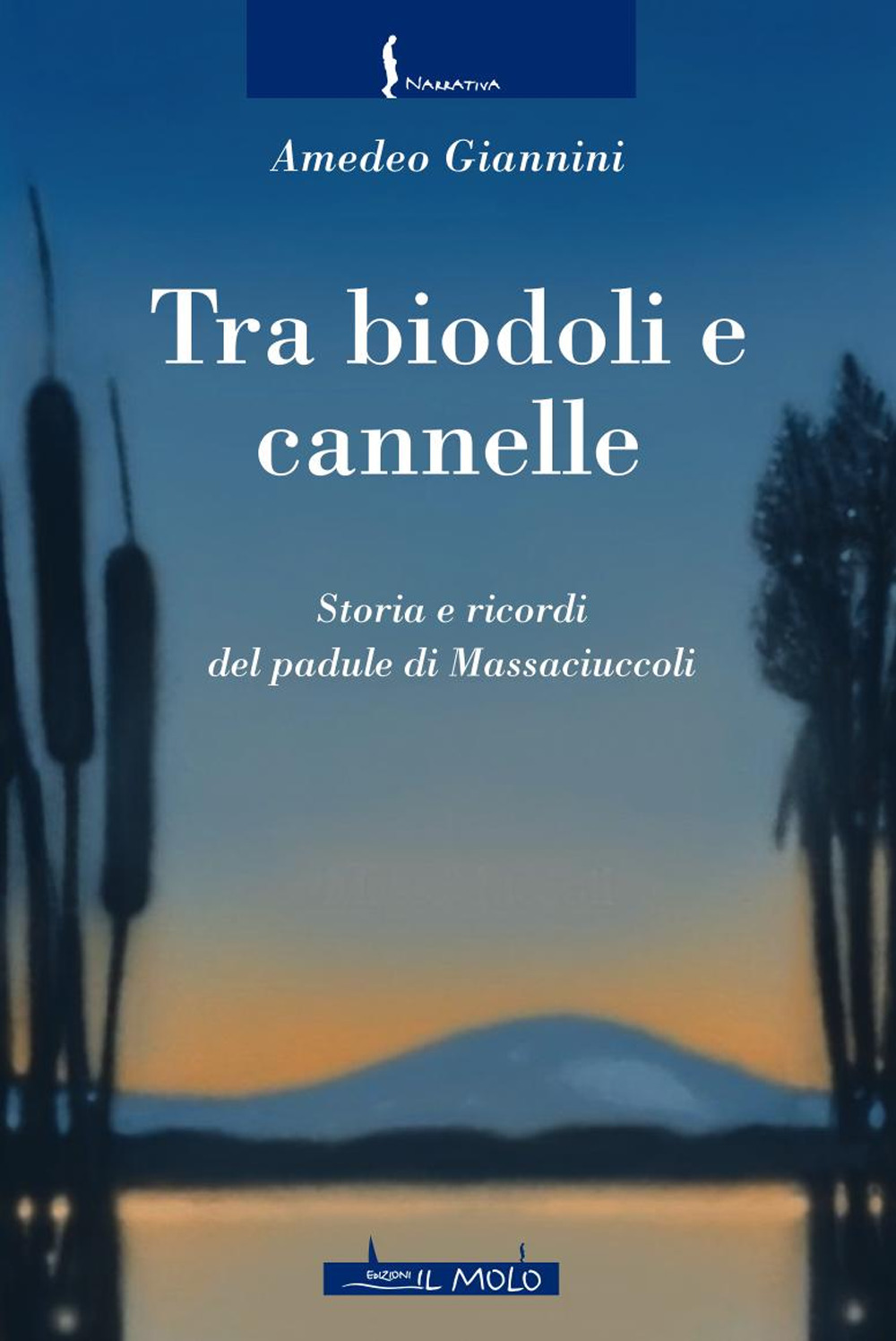 Tra biodoli e cannelle. Storia e ricordi del padule di Massaciuccoli