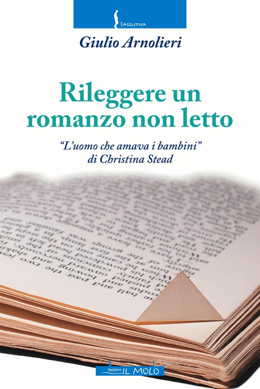 Rileggere un romanzo non letto. «L'uomo che amava i bambini» di Christina Stead