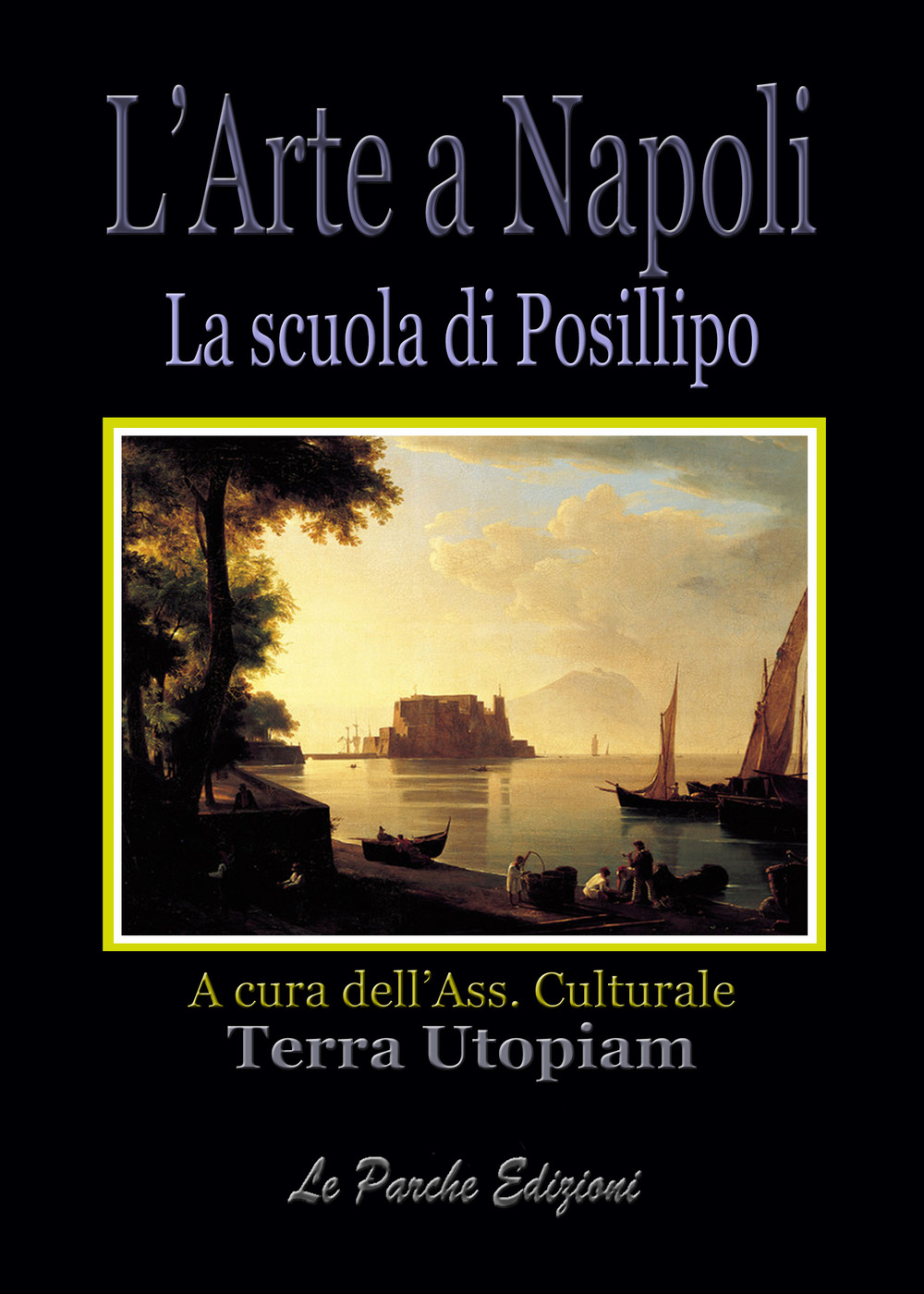 L'arte a Napoli. La scuola di Posillipo