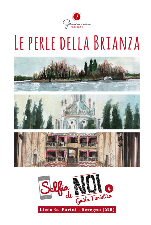 Selfie di noi. Guida turistica. Ediz. multilingue. Vol. 4: Le perle della Brianza