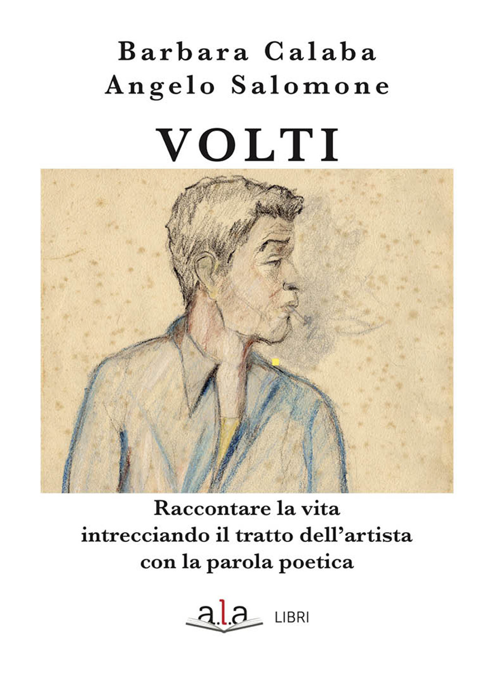 Volti. Raccontare la vita intrecciando il tratto dell'artista con la parola poetica