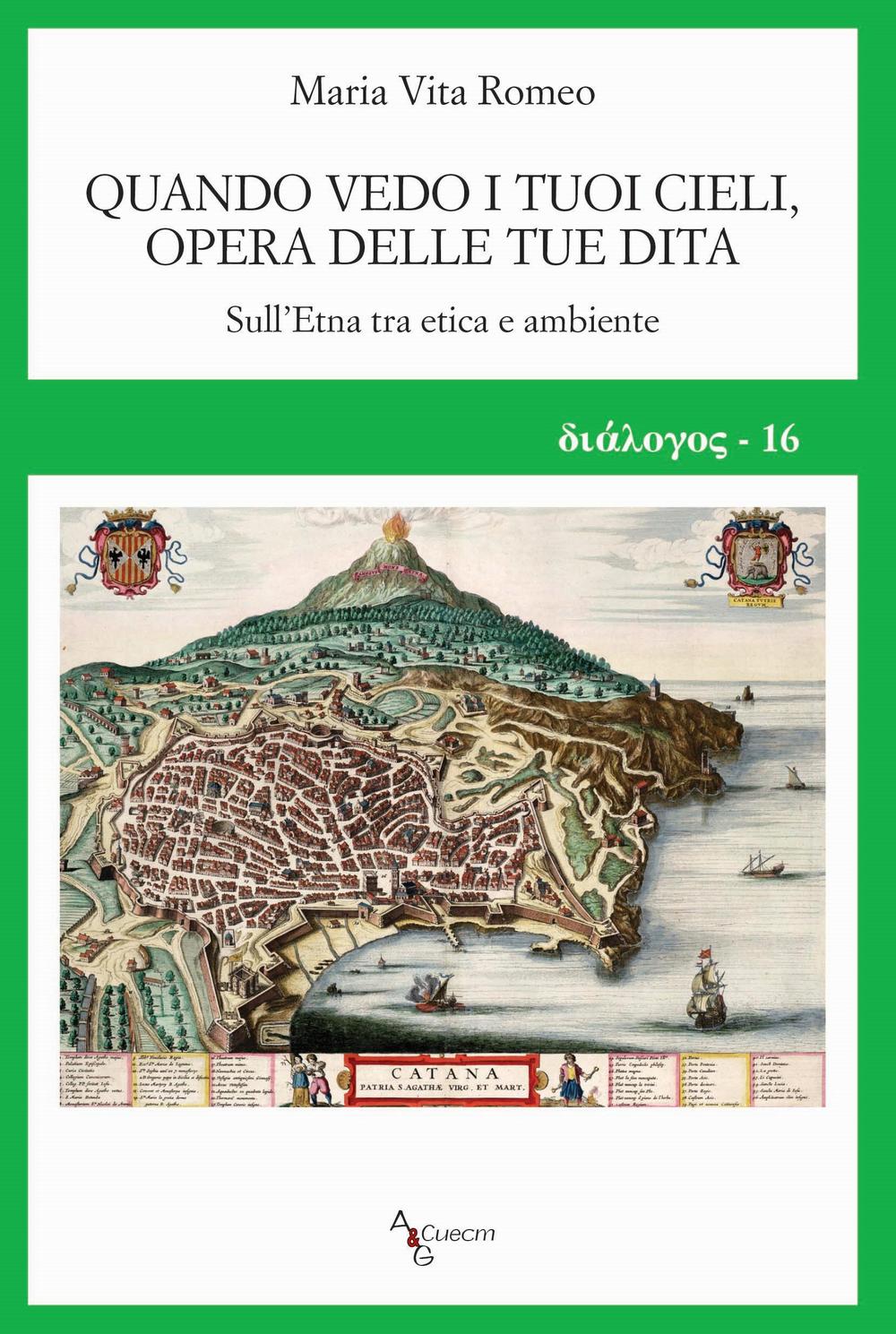 Quando vedo i tuoi cieli, opera delle tue dita. Sull'Etna tra etica e ambiente