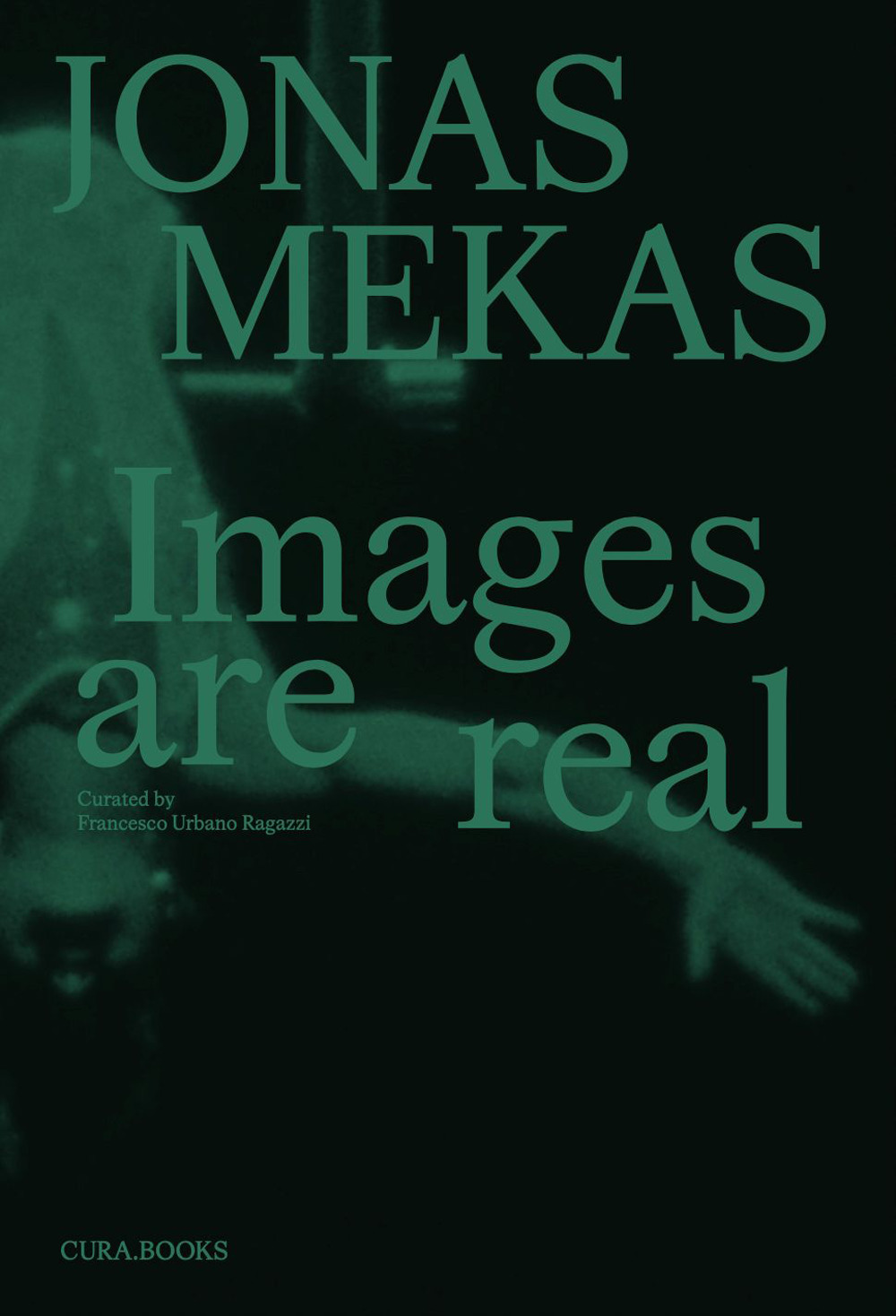 Jonas Mekas. Images are real