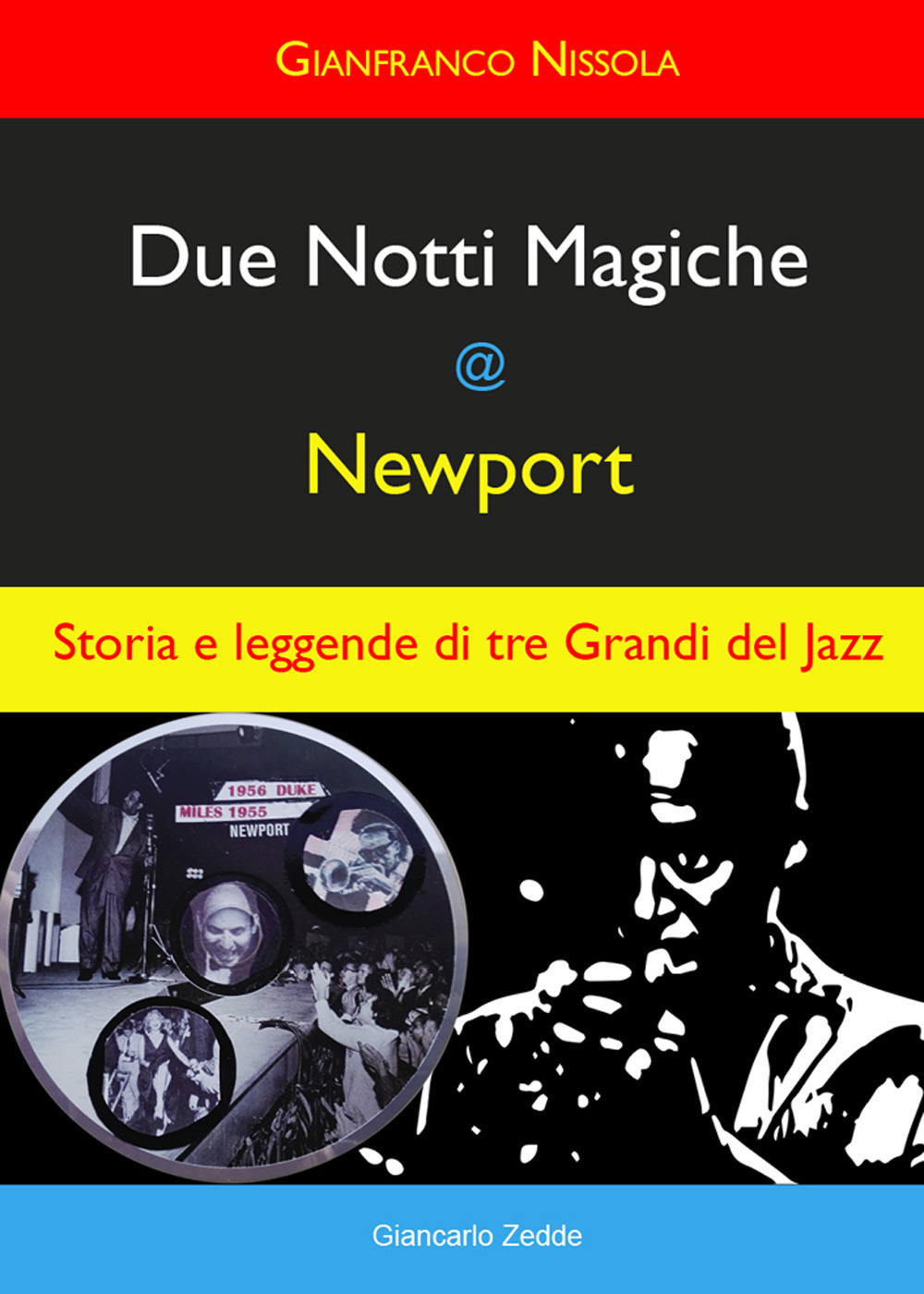 Due notti magiche a Newport. Storia e leggende di tre grandi del Jazz