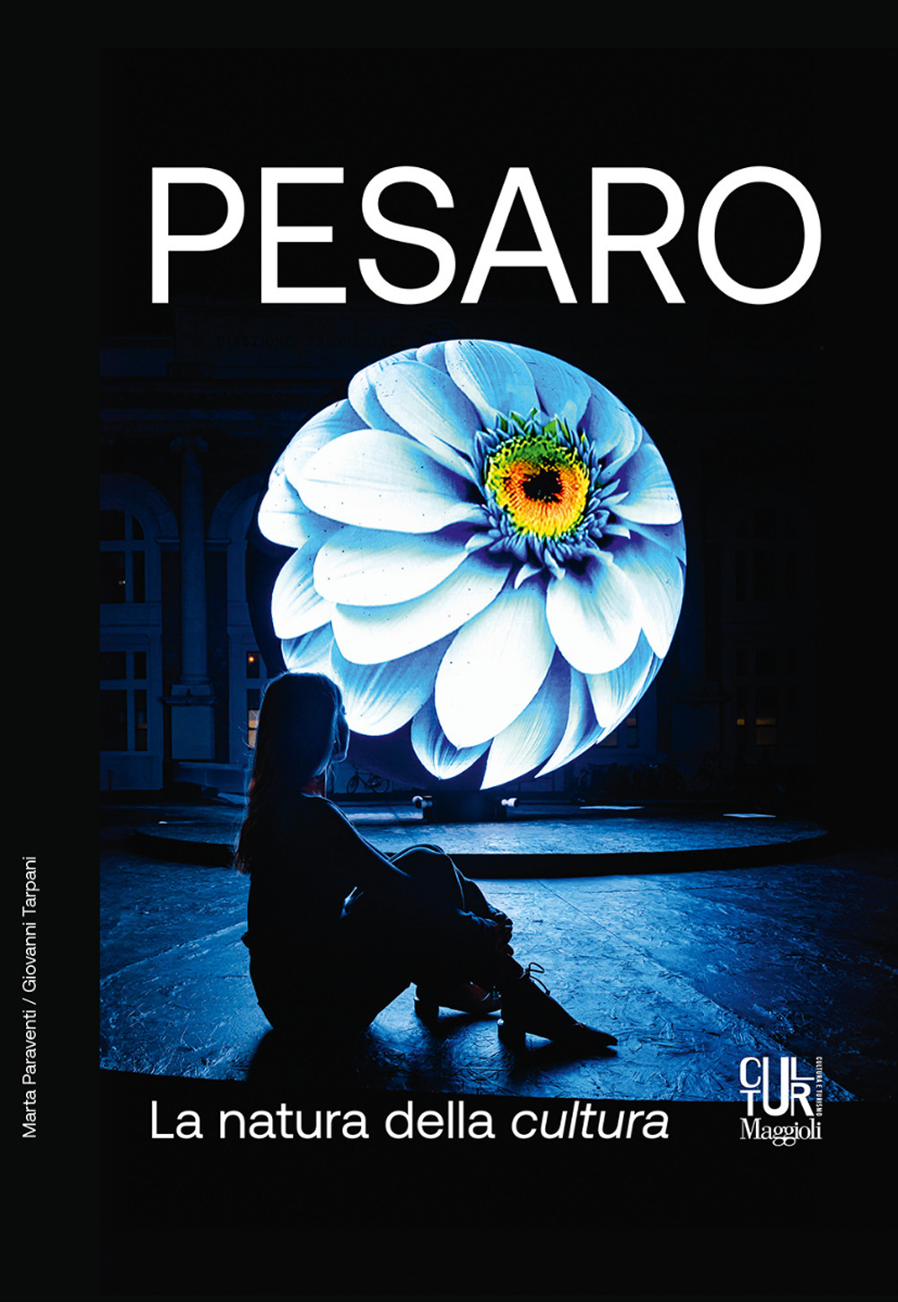 Pesaro. La natura della cultura. Ediz. illustrata