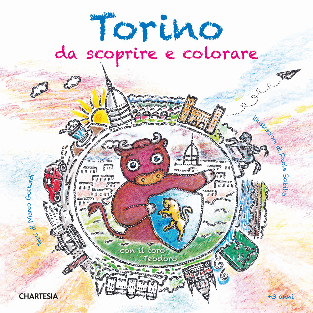 Torino da scoprire e colorare. Con il toro Teodoro. Ediz. a caratteri grandi